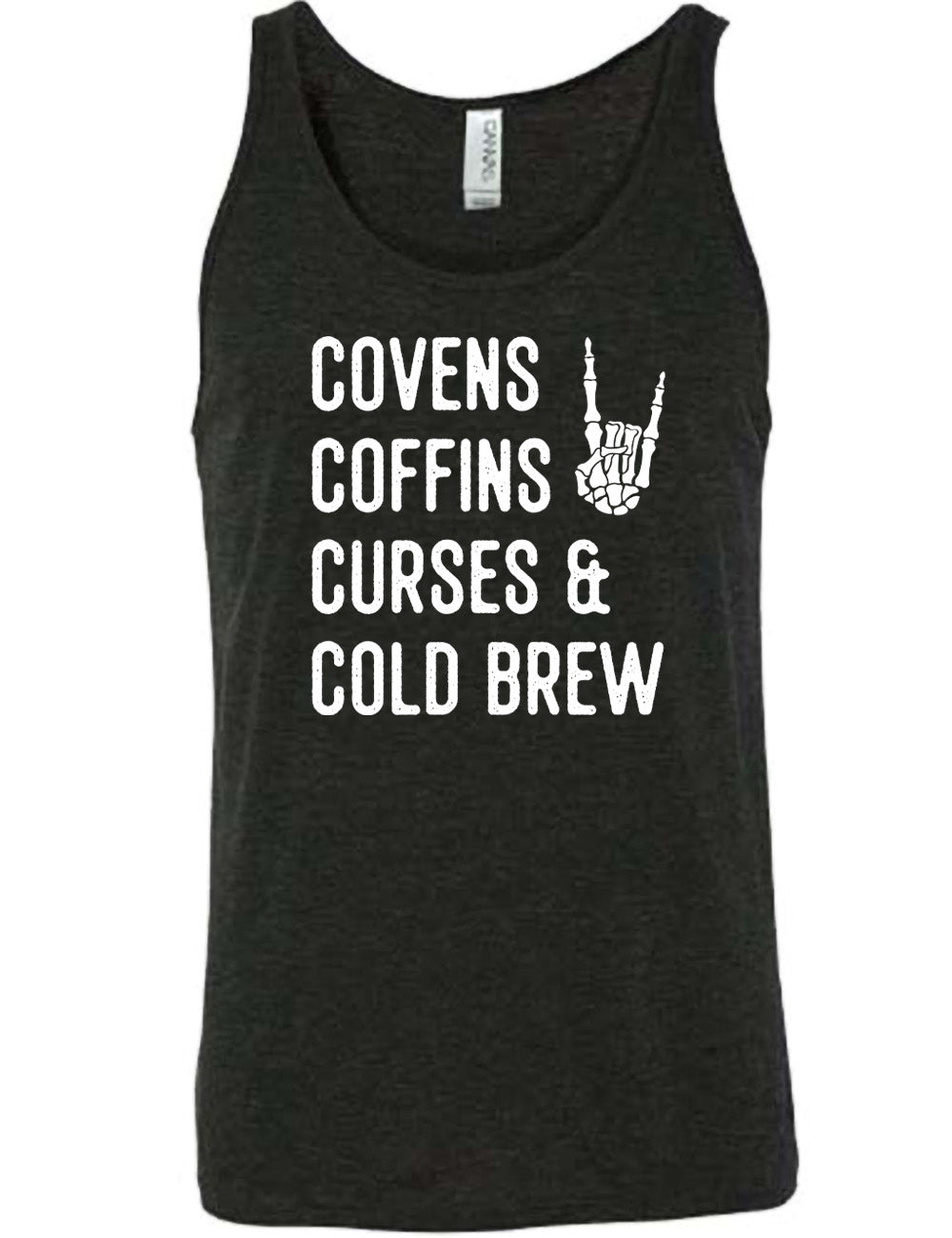 black unisex tank with the words listed "covens coffins curses & cold brew" and the graphic of a skeletal rocker hand