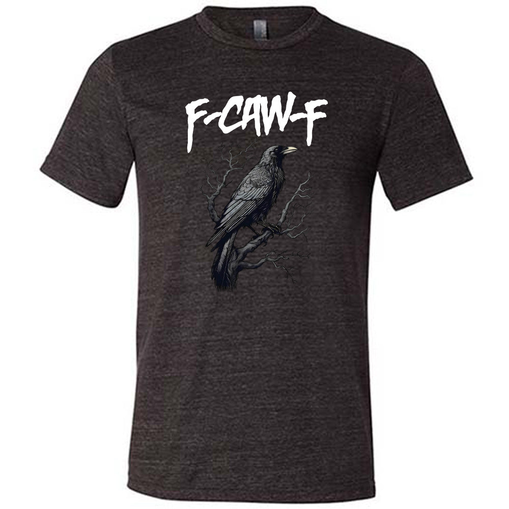 Black colored shirt with crow on branch graphic on it that says "F-CAW-F"