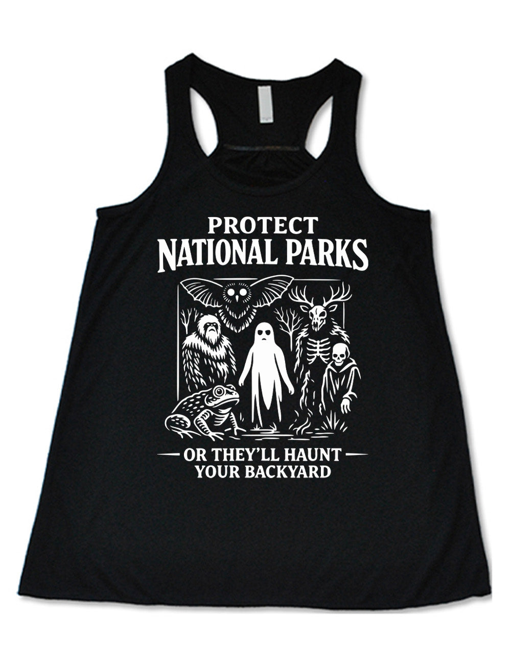 black flowy racerback tank with the words on it saying "Protect National Parks" and a graphic of various cryptids, and underneath words saying "or they'll haunt your backyard"