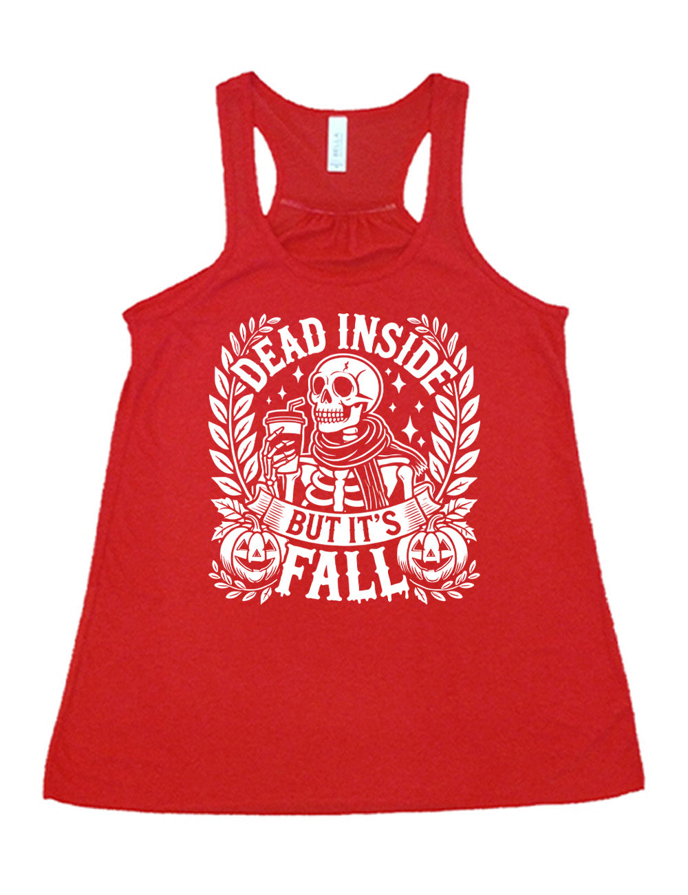 red flowy racerback tank with the words "dead inside but it's fall" on it, with plants framing the sides, two jack-o-lantern graphics, and the large graphic in the middle of a skeleton, wearing a scarf and holding a takeaway drink with a straw, and a few stars