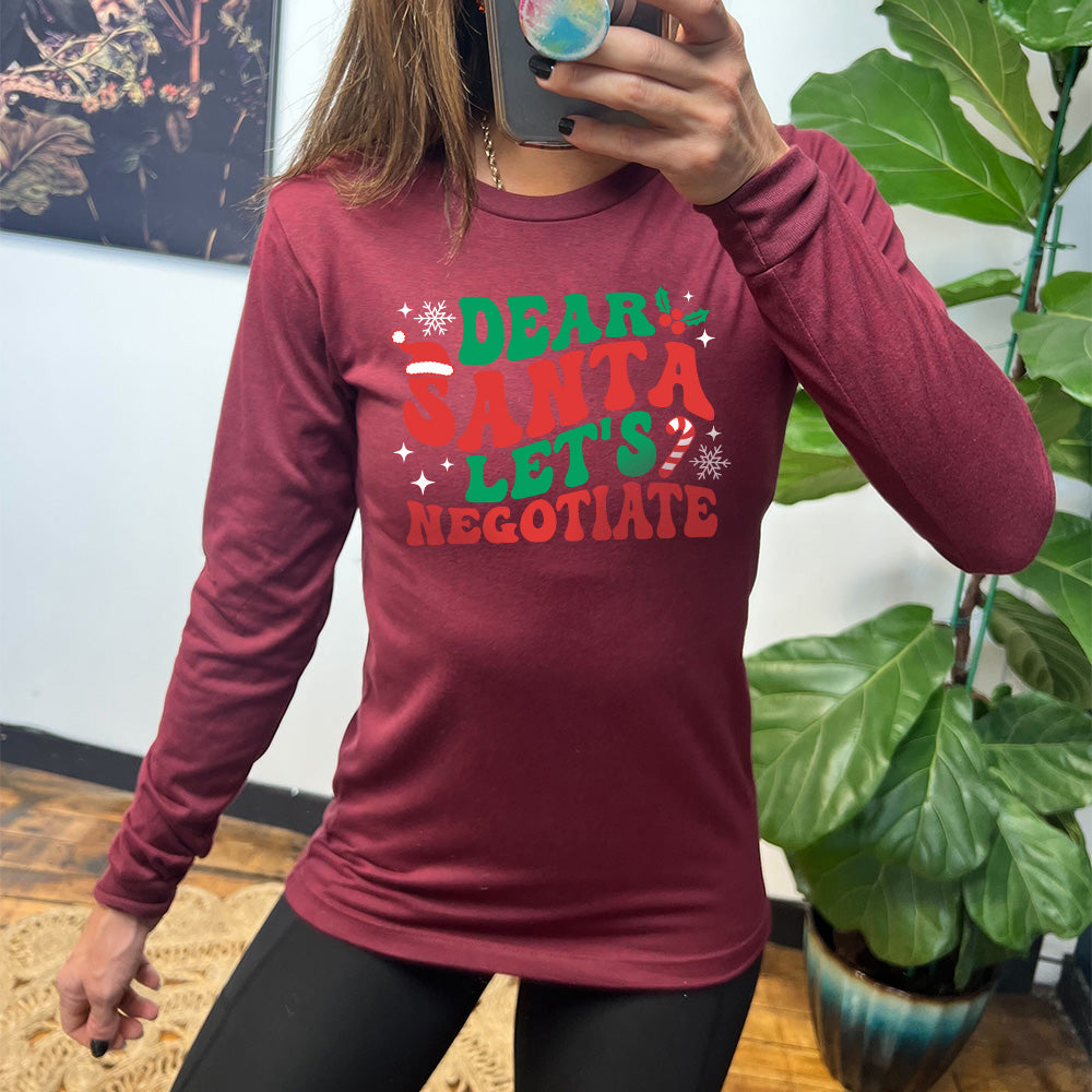 Long Sleeve Tee | Dear Santa Lets Negotiate