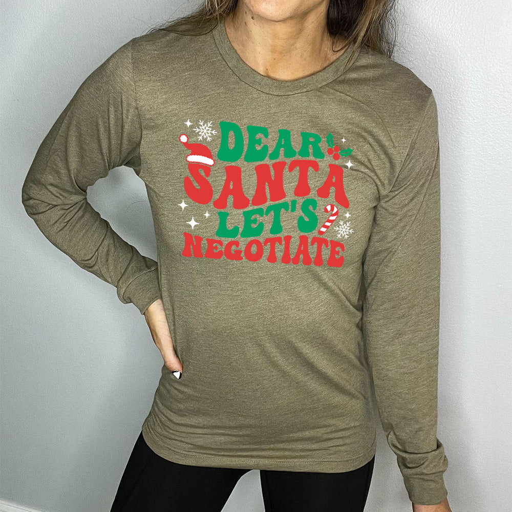Long Sleeve Tee | Dear Santa Lets Negotiate