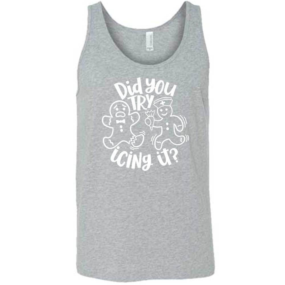 Did You Try Icing It Shirt Unisex