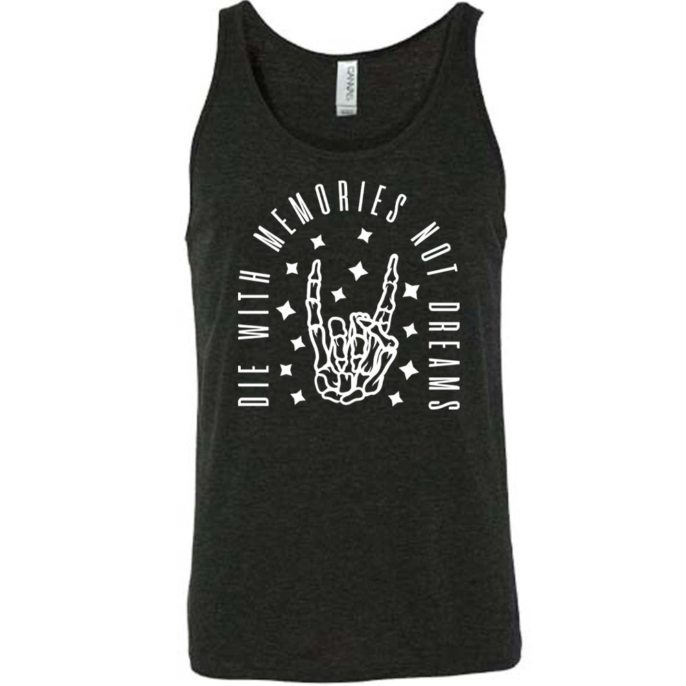 black unisex tank with the graphic of a rocker skeleton hand, surrounded by little stars as well as an archway of text saying "die with memories not dreams" 
