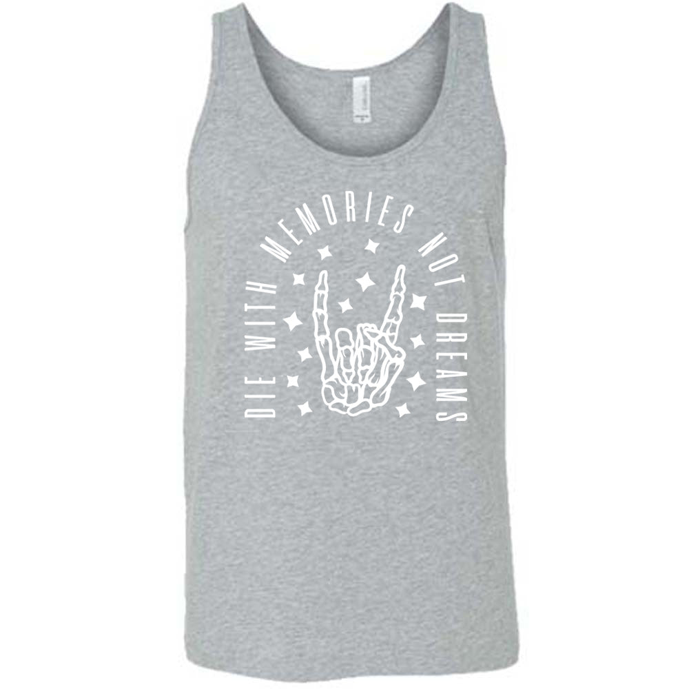 grey unisex tank with the graphic of a rocker skeleton hand, surrounded by little stars as well as an archway of text saying "die with memories not dreams" 