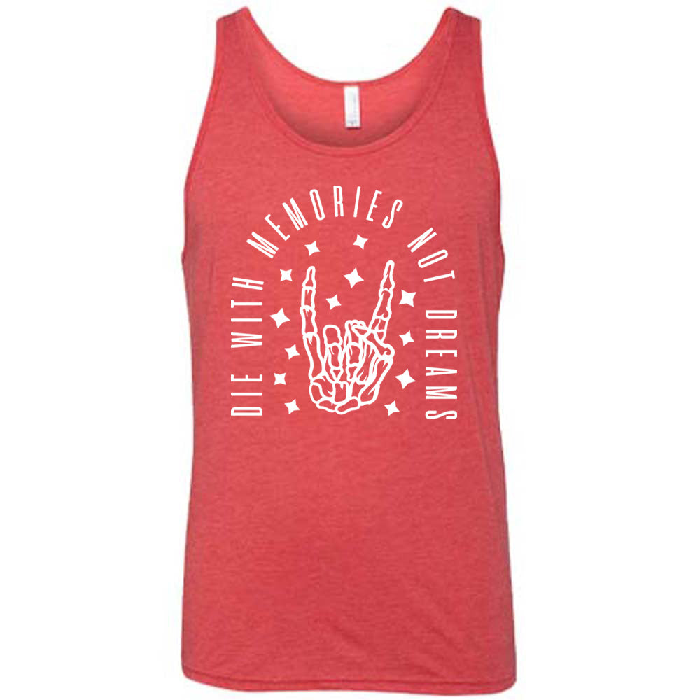 red unisex tank with the graphic of a rocker skeleton hand, surrounded by little stars as well as an archway of text saying "die with memories not dreams" 
