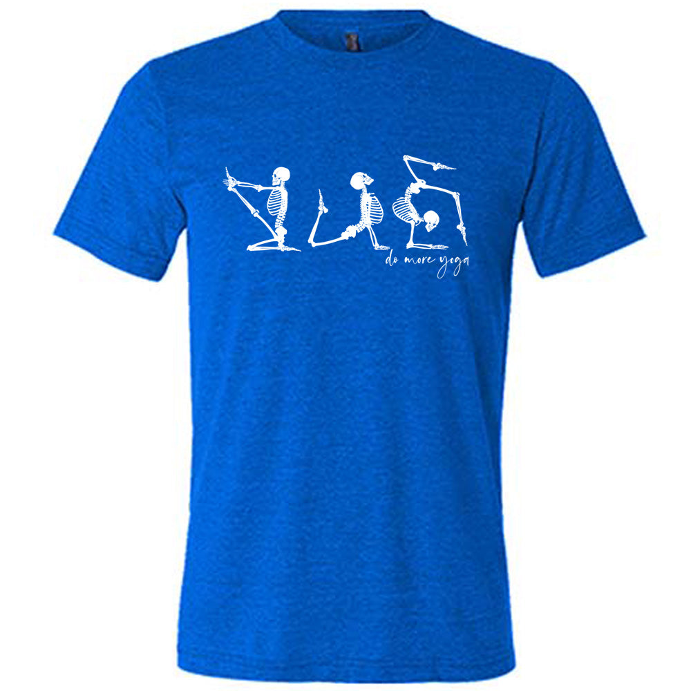 blue unisex tee with three skeleton graphics doing yoga, with the small words underneath saying "do more yoga"