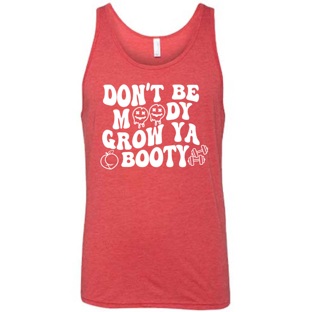 Red Unisex Tank with Don't Be Moody Grow Ya Booty in white lettering, the o's are emojis, and there's a peach and two barbells