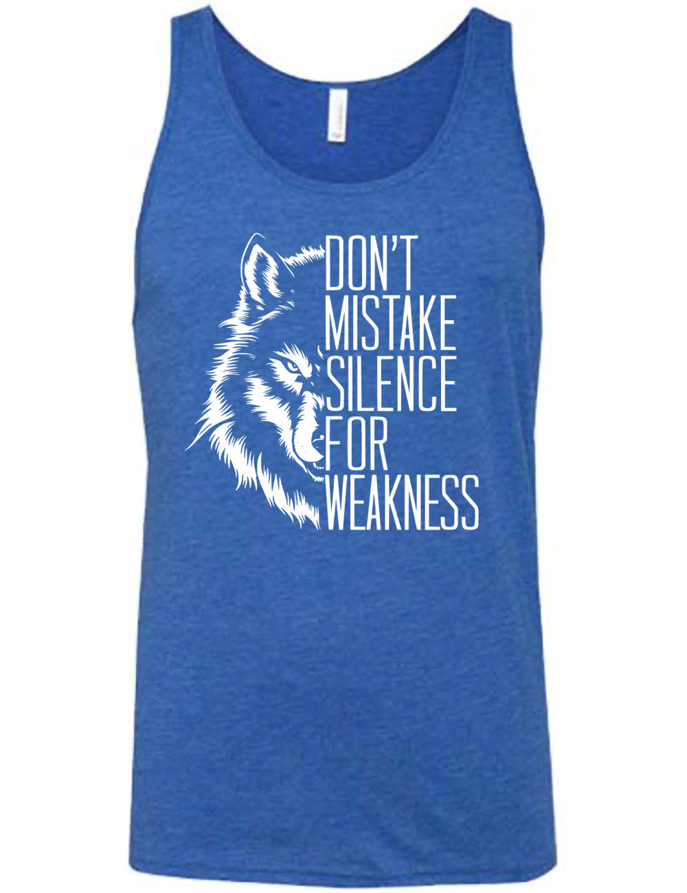 blue unisex tank with the graphic of half a wolf's head, and the words "don't mistake silence for weakness" making up the other half