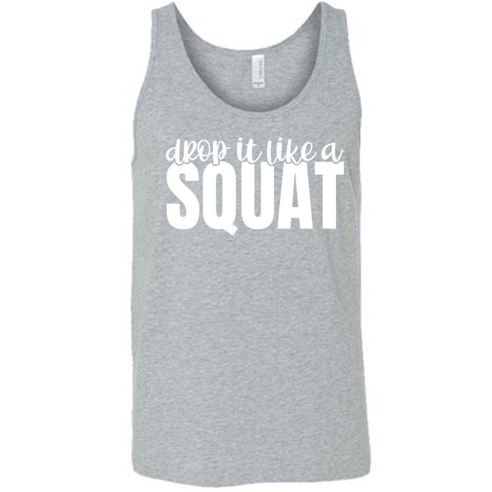 Grey Unisex Tank with Drop it Like a Squat in white lettering