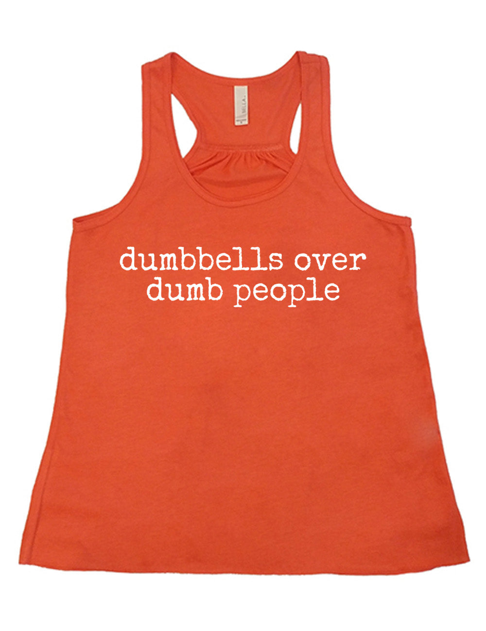 coral flowy racerback tank with the words "dumbbells over dumb people" on it