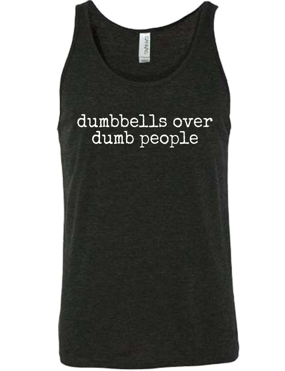black unisex tank with the words "dumbbells over dumb people" on it