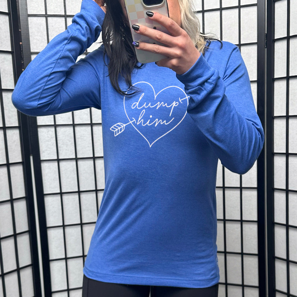 heather true royal long sleeve with the words "dump him" within a heart that has a cupid's arrow through it