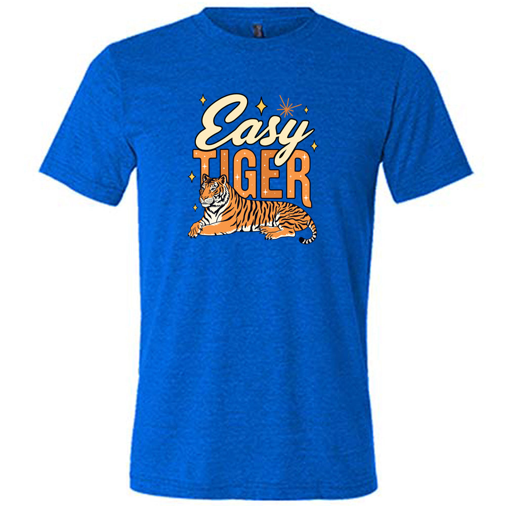 Blue colored shirt with a tiger graphic on it that says "Easy Tiger" 