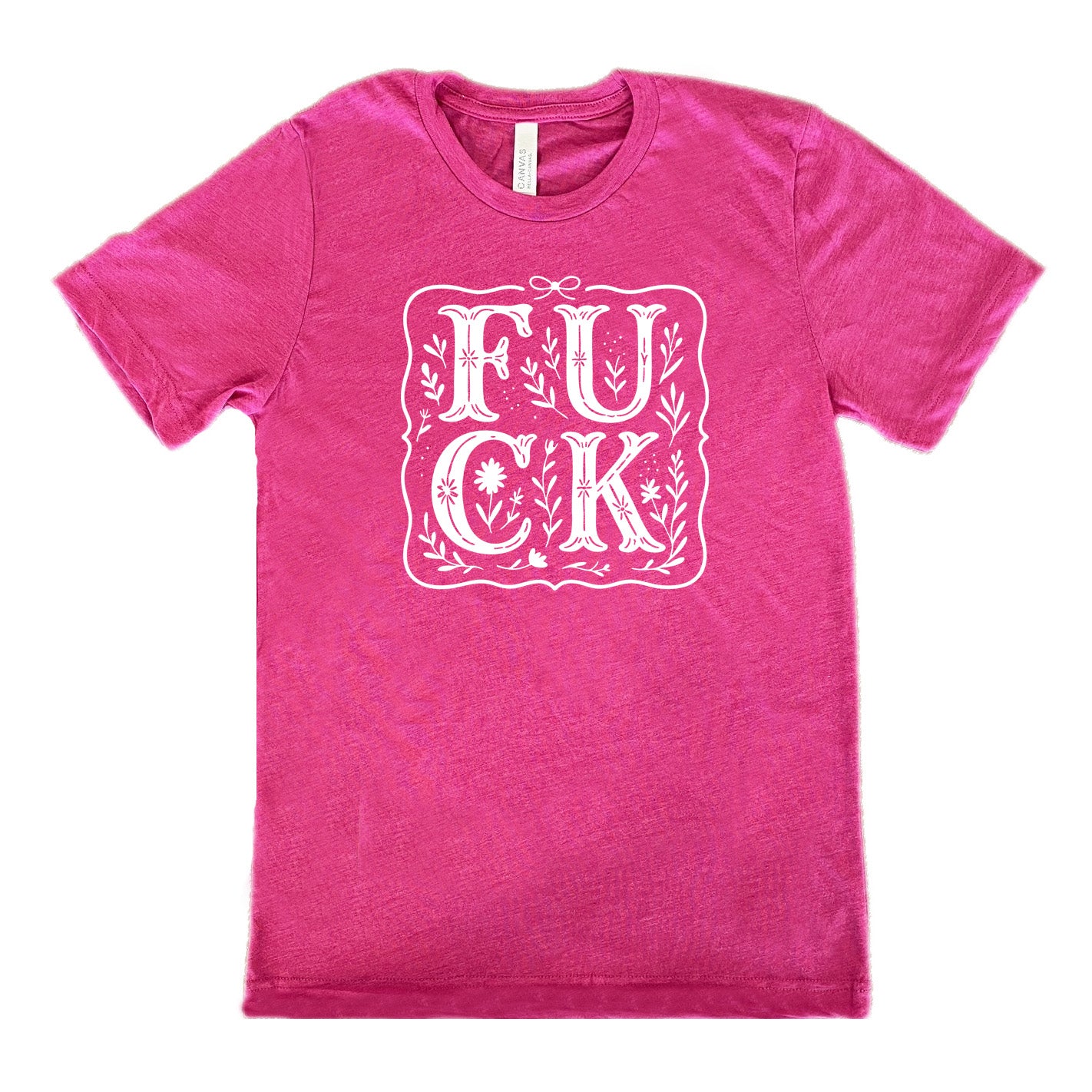 berry unisex tee that has the word "FUCK" in large, flowery font, spaced out so that the F and U are directly above the C and K, and the word is surrounded by a a few branches and a boarder