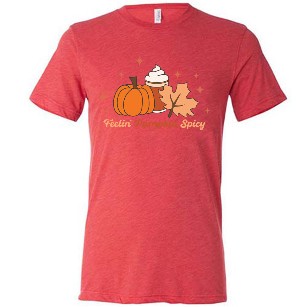 Red colored shirt with pumpkin, coffee, and fall leaf graphic on it that says "Feelin' Pumpkin Spicy"