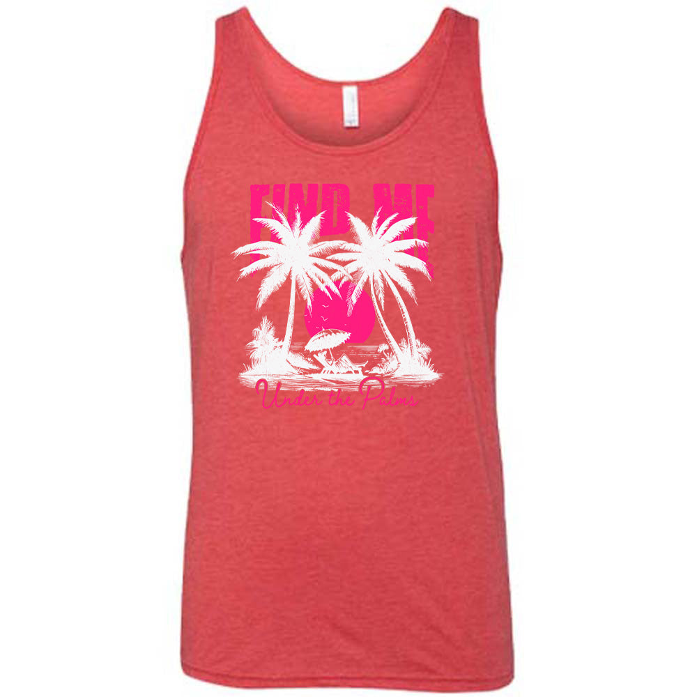 Red colored tank with a beach and palm trees graphic on it that says "Find Me Under The Palms" 
