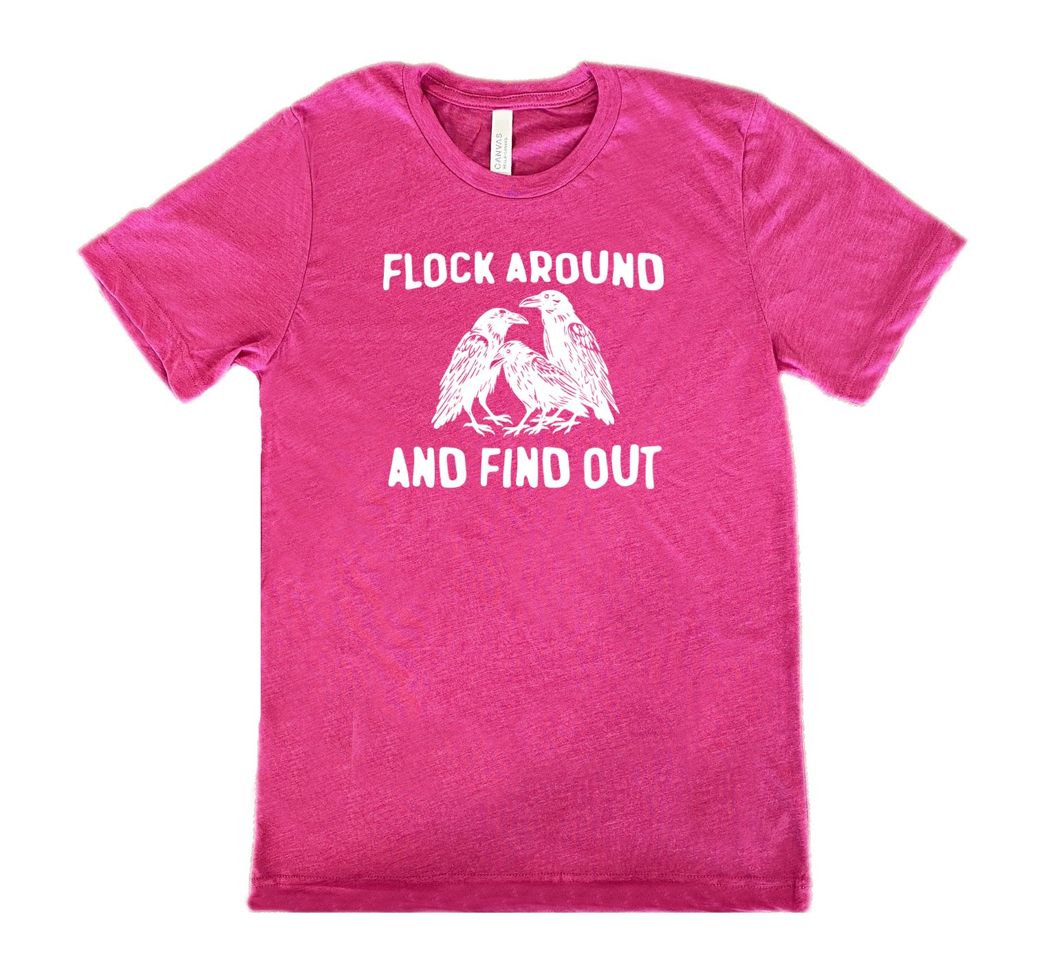 Berry colored shirt with flock of birds graphic on it that says "Flock Around And Find Out"