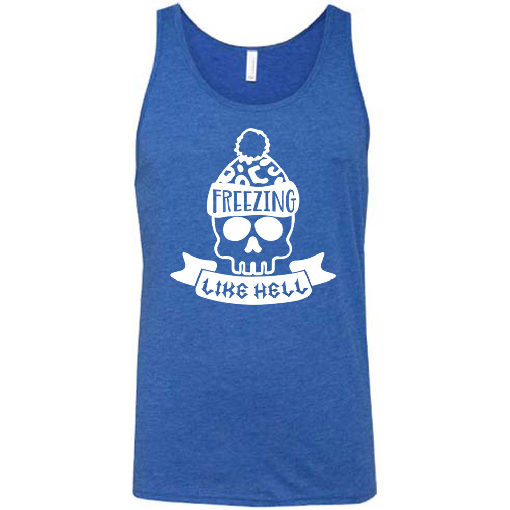 Freezing Like Hell Shirt Unisex