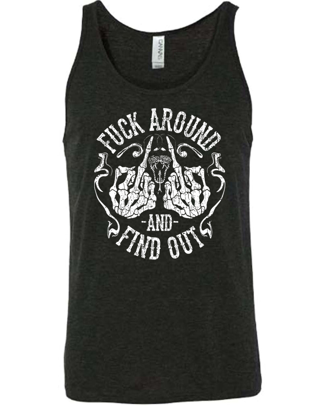 black unisex tank with the graphic of two skeletal hands both giving the middle finger, around a snake's head with its tongue out, with the words circling around this all saying "fuck around and find out" with smokey lines completing the sides of the circle
