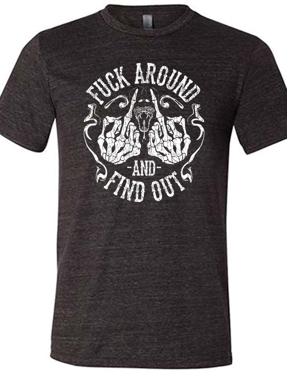 black unisex tee with the graphic of two skeletal hands both giving the middle finger, around a snake's head with its tongue out, with the words circling around this all saying "fuck around and find out" with smokey lines completing the sides of the circle