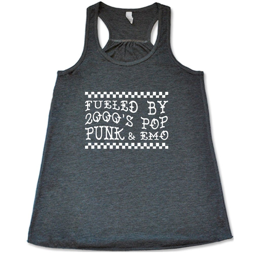 grey shirt with the text "Fueled By 2000's Pop Punk & Emo" on it