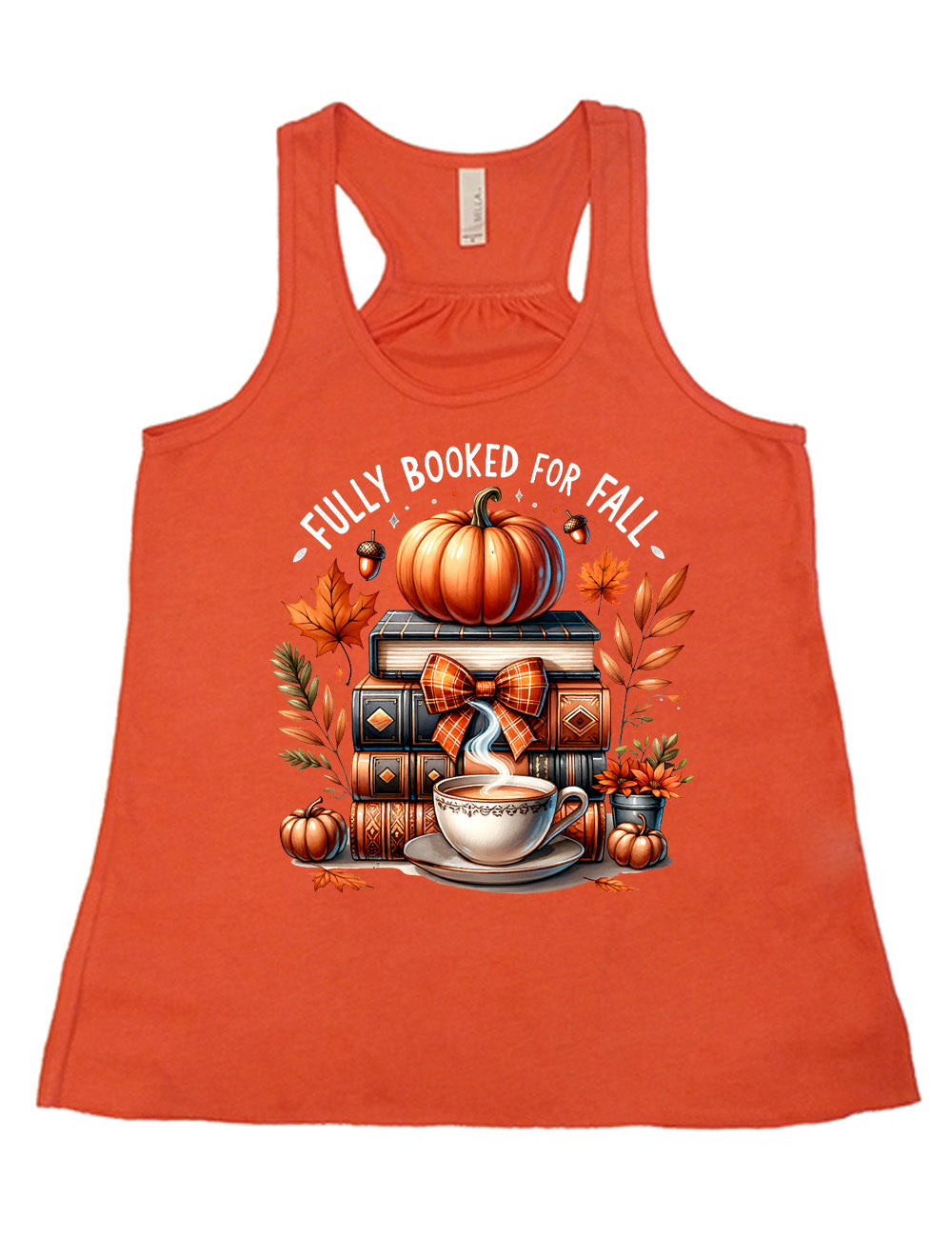 coral flowy racerback tank with the colorful graphic of a stack of books, topped with a pumpkin, surrounded by plants and acorns and two little pumpkins, and a steaming teacup in front, with the words above saying "fully booked for fall"