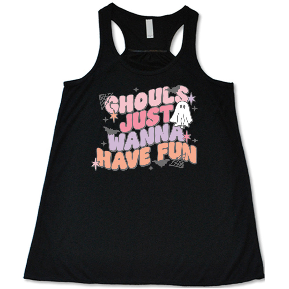 Black colored flowy tank with ghost, spider web, and bats graphic on it that says "Ghouls Just Wanna Have Fun" 