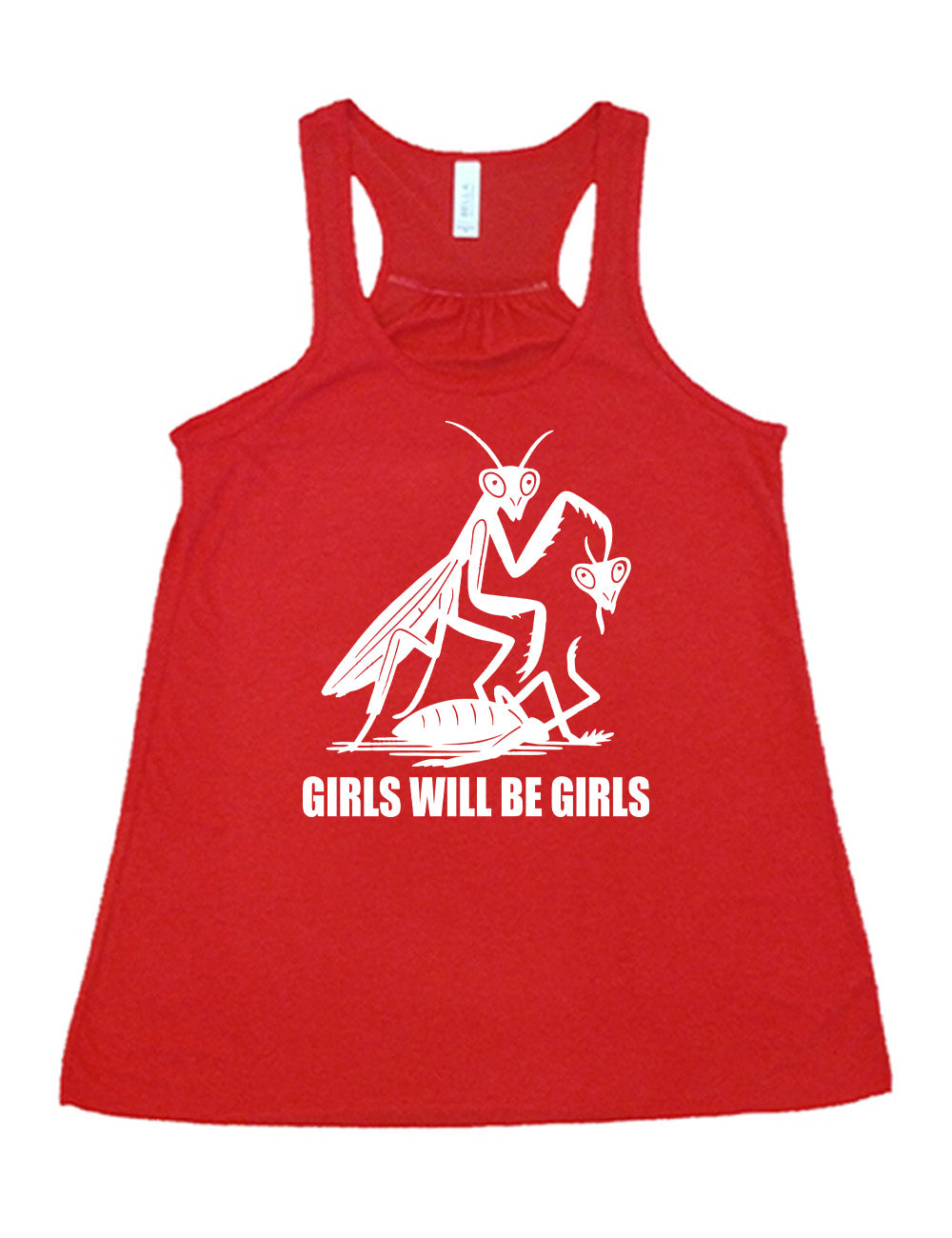 red flowy racerback tank with the graphic of a praying mantis, holding up the head of the other praying mantis, whose body she is stepping on, with the words underneath it saying "girls will be girls"