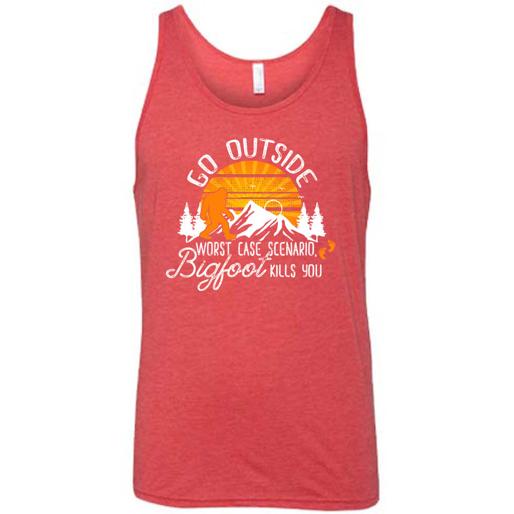 Red colored tank with sun and bigfoot in mountains graphic on it that says "Go Outside, Worst Case Scenario Bigfoot Kills You"