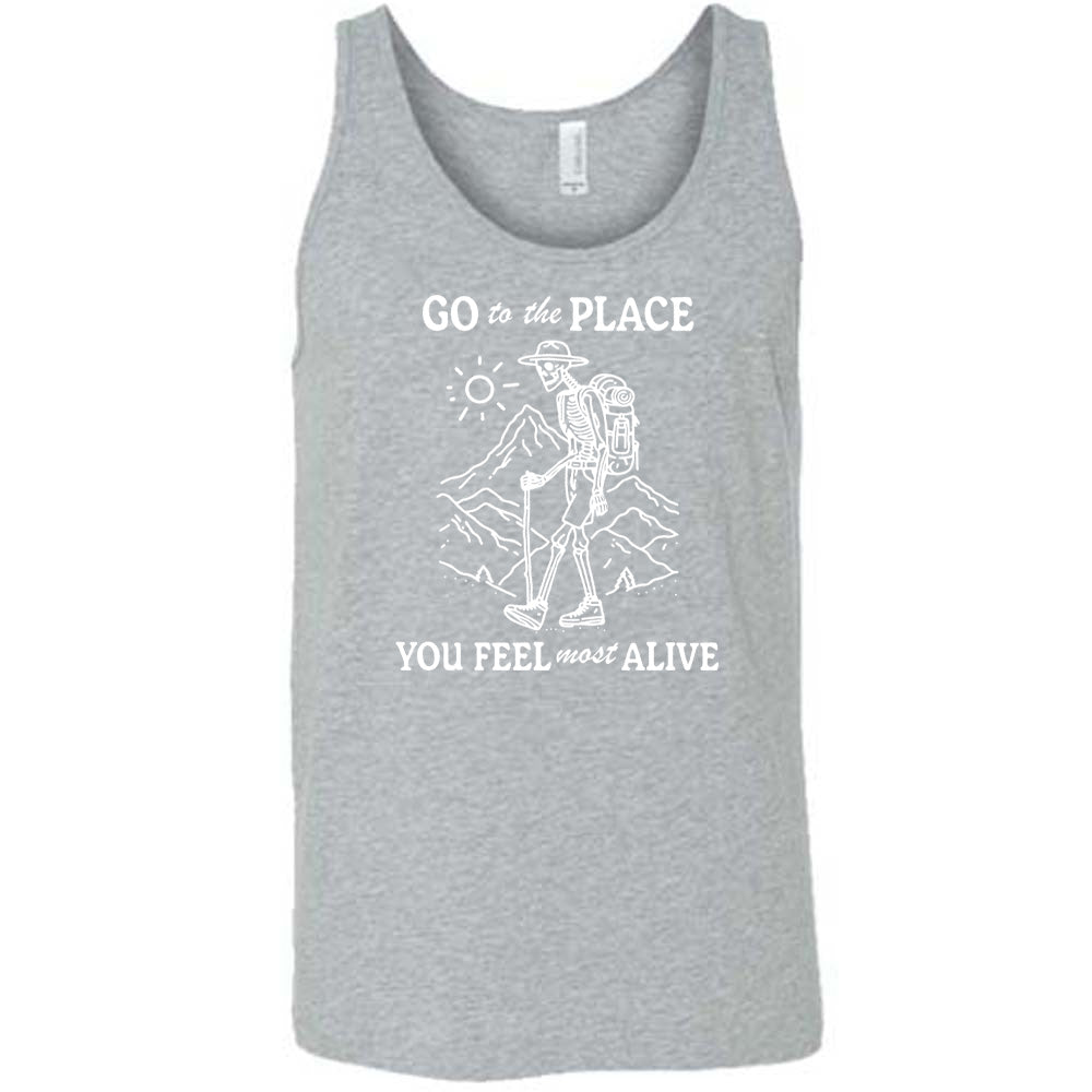 Grey colored tank with a skeleton on a hike graphic on it that says "Go To The Place You Feel Most Alive" 