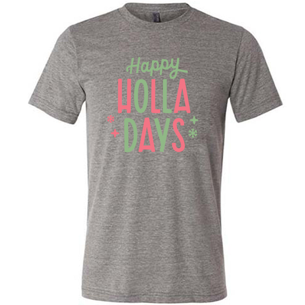 Happy Holla Days Shirt Unisex
