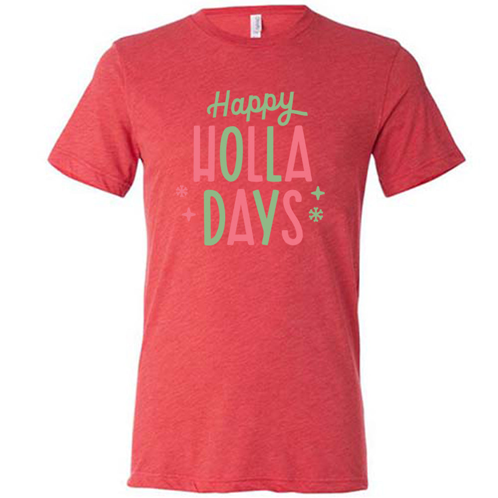 Happy Holla Days Shirt Unisex