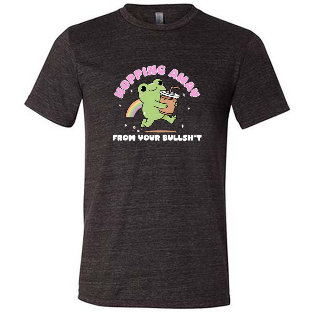 black shirt with the text "Hopping Away From Your Bullshit" on it