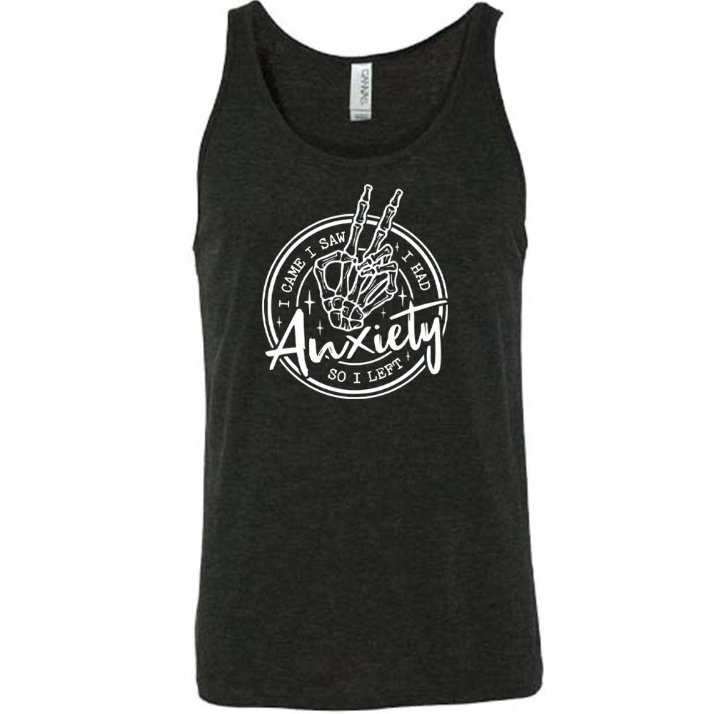 Black colored tank with a skeleton peace sign graphic on it that says "I Came I Saw I Had Anxiety So I Left"