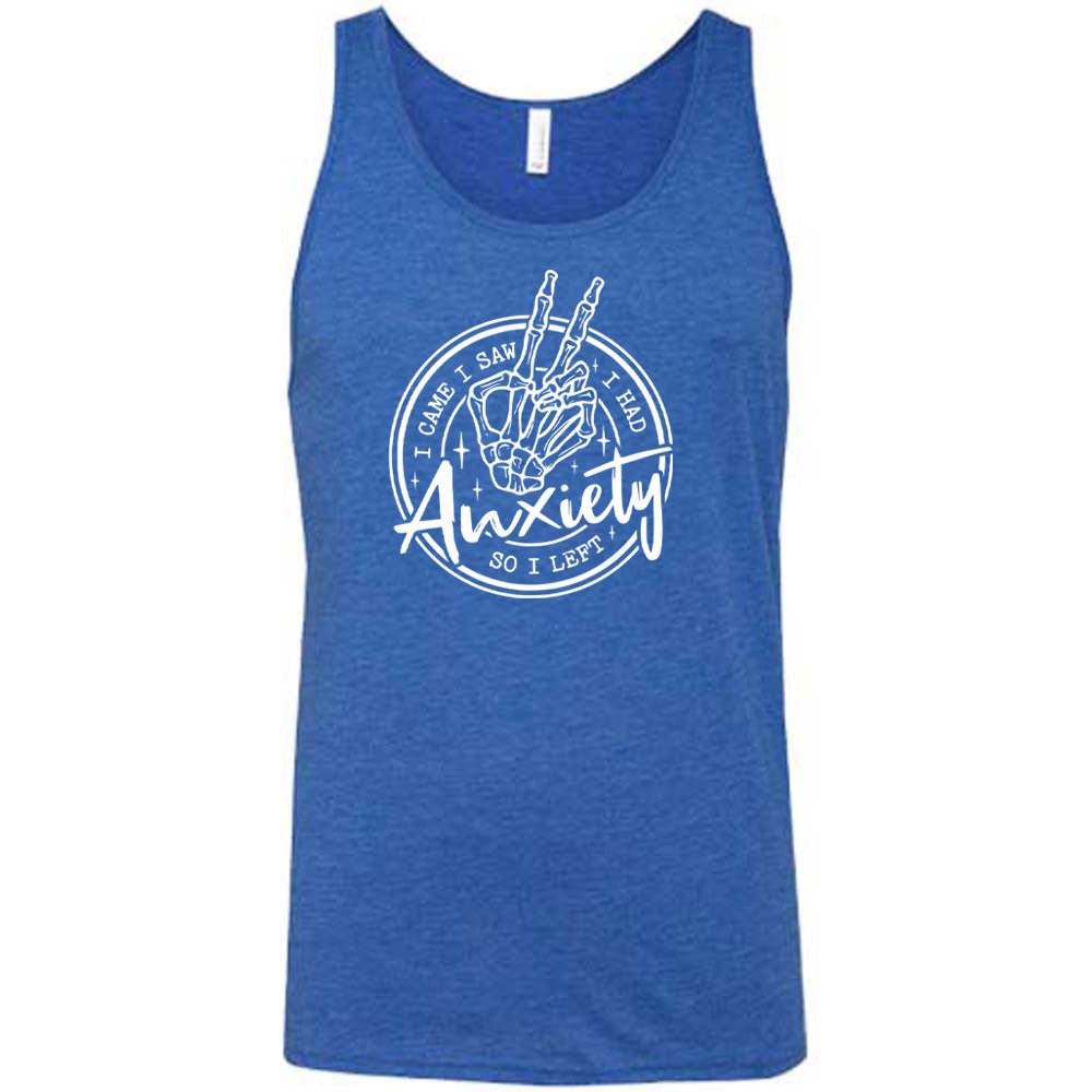 Blue colored tank with a skeleton peace sign graphic on it that says "I Came I Saw I Had Anxiety So I Left"