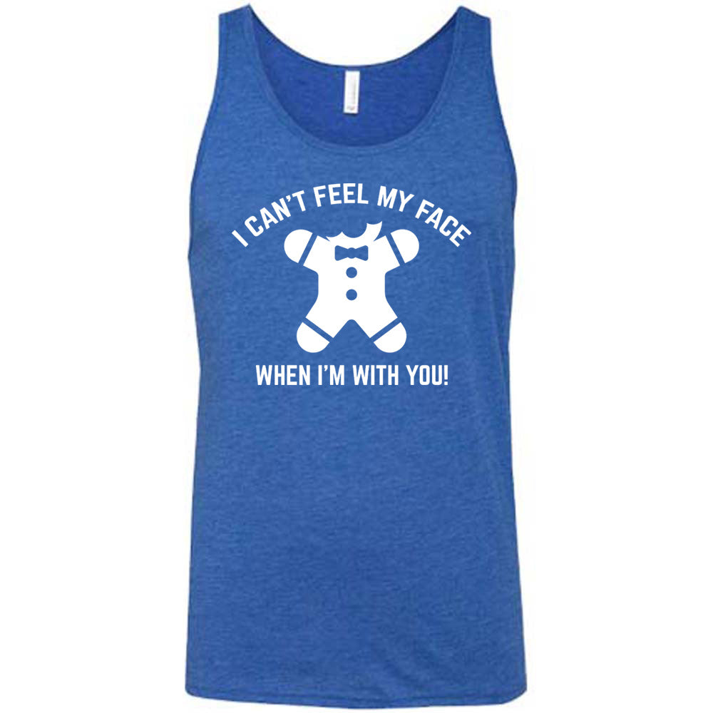 I Can't Feel My Face When I'm With You Gingerbread Shirt Unisex