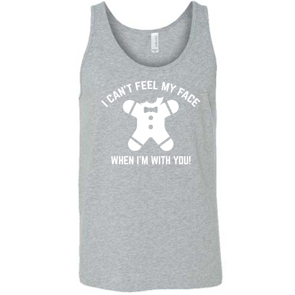 I Can't Feel My Face When I'm With You Gingerbread Shirt Unisex