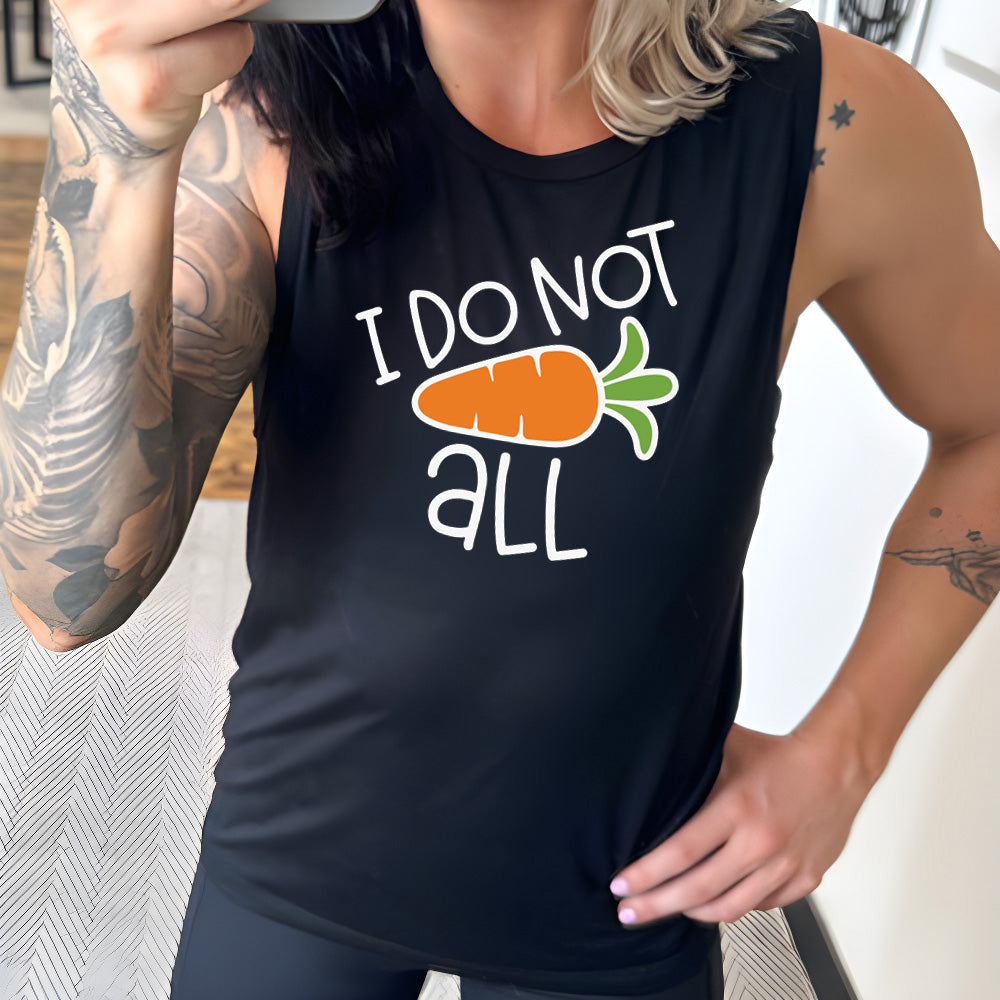 Black colored muscle tank with a carrot graphic on it that says "I Do Not (Carrot) All"