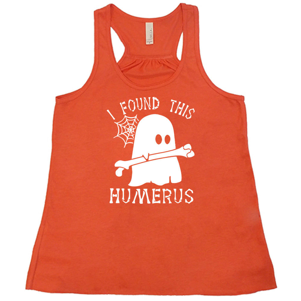 Coral colored flowy tank with ghost holding a bone graphic on it that says "I Found This Humerus"