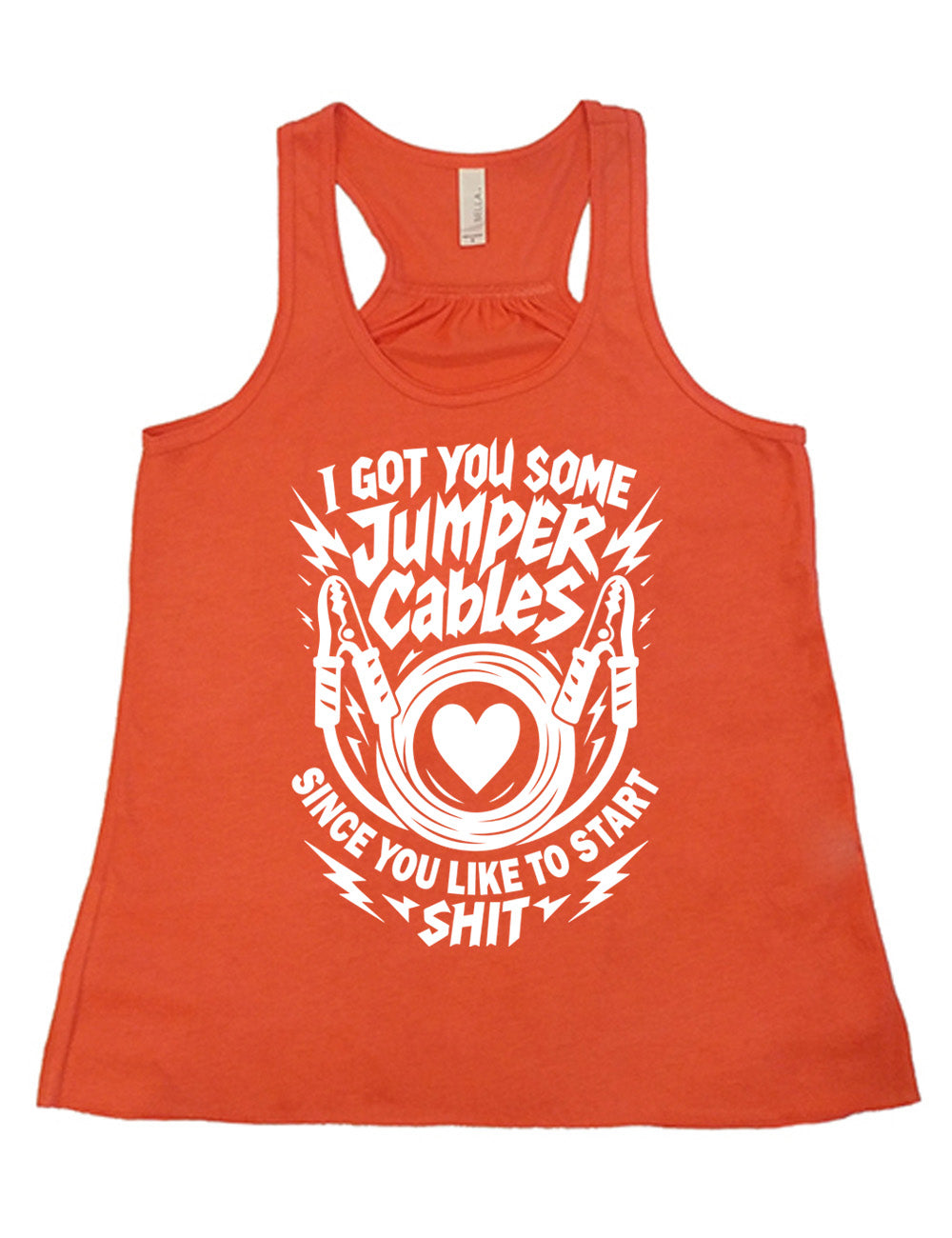 coral flowy racerback tank with the words "I got you some jumper cables since you like to start shit" on it, with the graphic of jumper cables, with the cables rolled around a heart, and the words embellished by electric bolt graphics