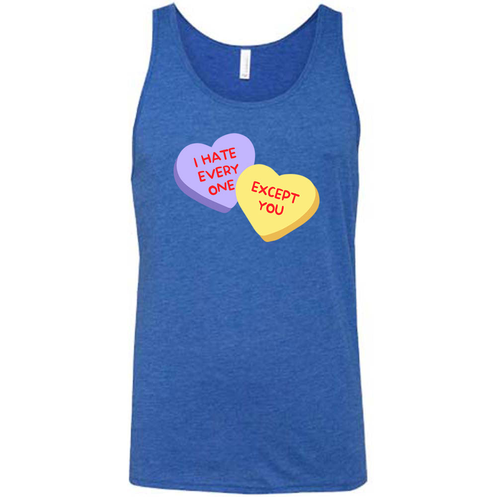 blue shirt with the text "I Hate Everyone Except You" on it