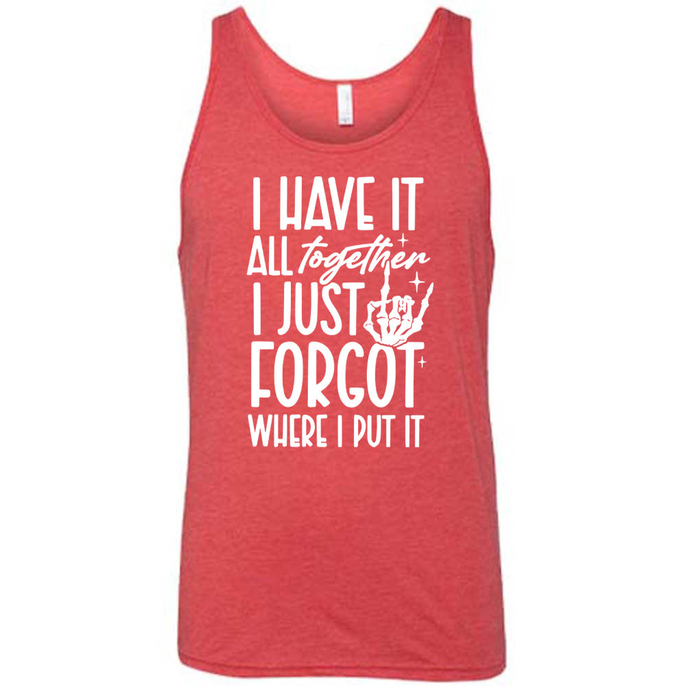 red unisex tank with the words "I have it all together I just forgot where I put it" on it, with the graphic of a rocker hand and a few little stars