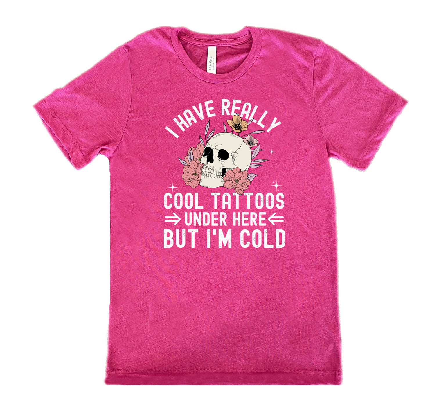 I Have Really Cool Tattoos Under Here But I'm Cold Shirt Unisex