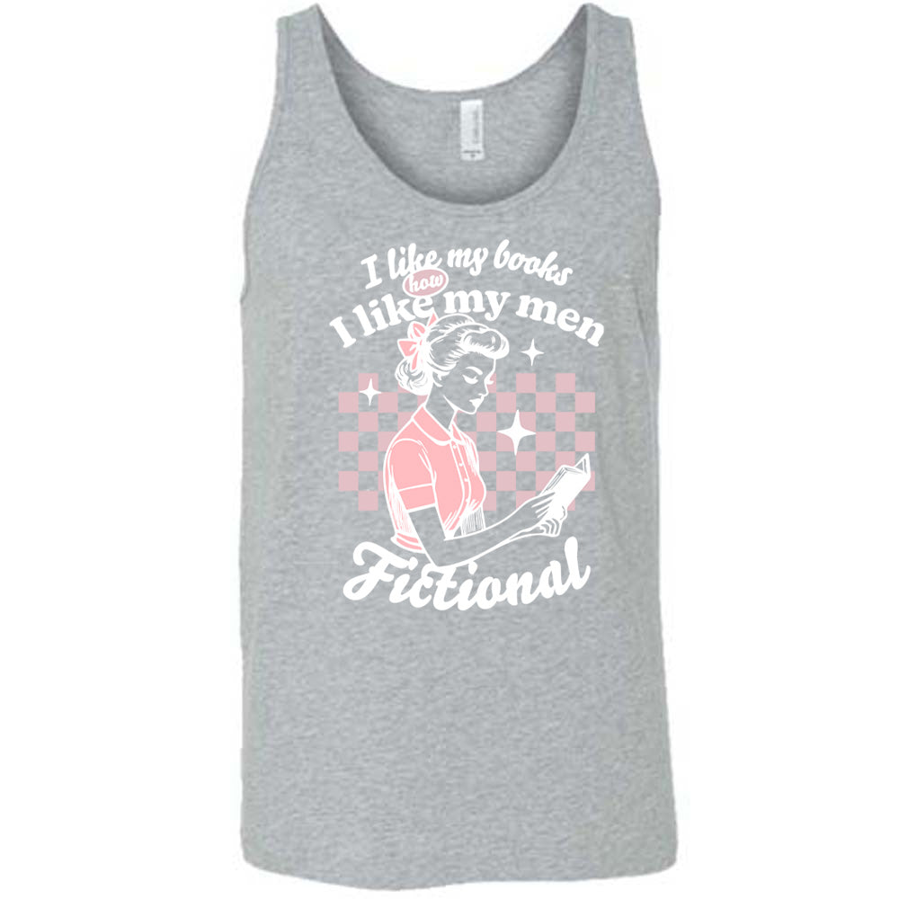 Grey unisex tank, wording that says I Like My Books How I Like My Men, Fictional, woman reading a book with checkered background