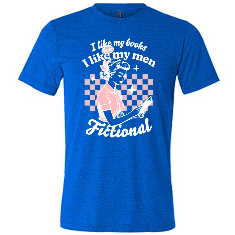 Blue unisex tee, wording that says I Like My Books How I Like My Men, Fictional, woman reading a book with checkered background