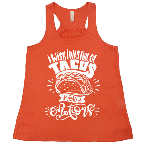 coral "I Wish I Was Full Of Tacos Instead Of Emotions" Tank Top