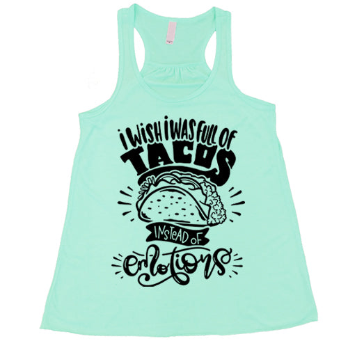 mint "I Wish I Was Full Of Tacos Instead Of Emotions" Tank Top