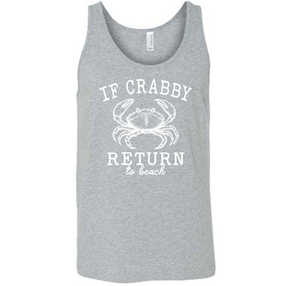 Grey colored tank with a crab graphic on it that says "If Crabby Return to Beach" 