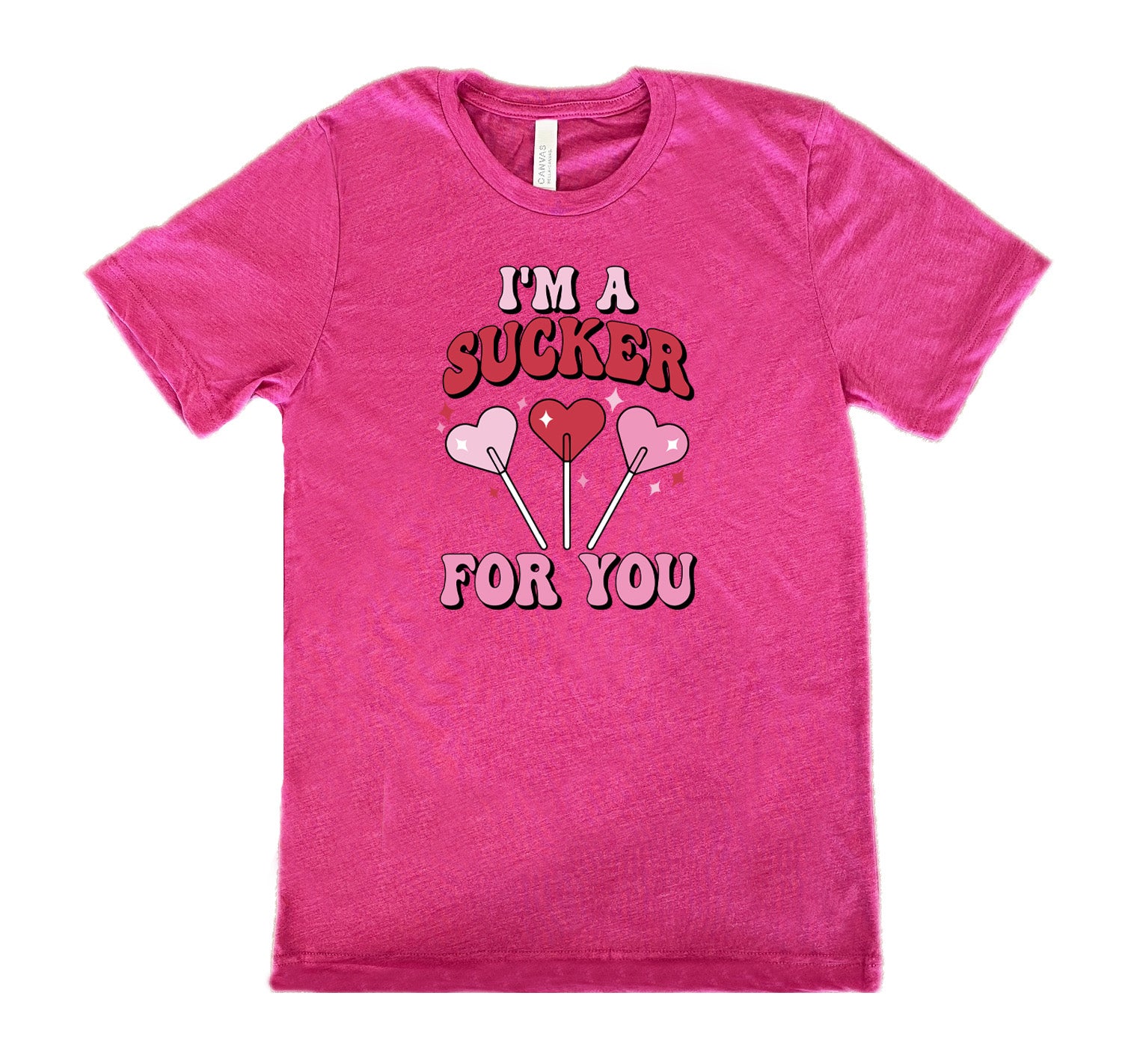 berry shirt with the text "I'm A Sucker For You" on it
